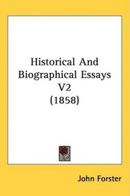 Historical And Biographical Essays V2 (1858)