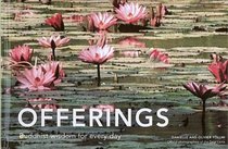 Offerings : Buddhist Wisdom for Every Day