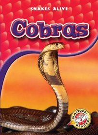 Cobras (Blastoff! Readers: Snakes Alive) (Blastoff! Readers Level 3: Snakes Alive)