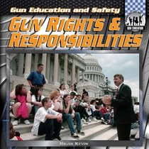 Gun Rights & Responsibilities (Gun Education and Safety)