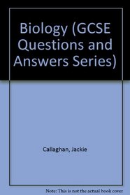 Biology (GCSE Questions and Answers Series)