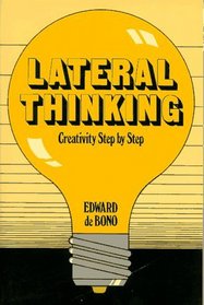 Lateral Thinking : Creativity Step by Step (Perennial Library)