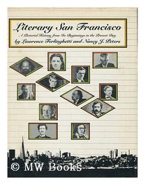 Literary San Francisco: A pictorial history from its beginnings to the present day