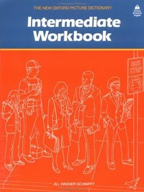 The New Oxford Picture Dictionary: Intermediate Workbook