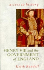 Henry VIII and the Government of England (Access to History S.)