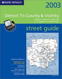 Detroit Tri-County & Vicinity Street Guide 2003: Wayne, Oakland, Macomb, E. Livingston, E. Washtenaw
