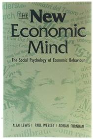 The New Economic Mind: The Social Psychology of Economic Behaviour