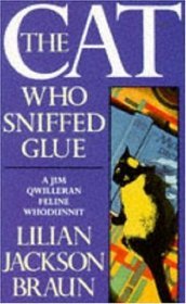 The Cat Who Sniffed Glue (Cat Who... Bk 8)