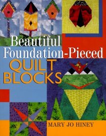 Beautiful Foundation-Pieced Quilt Blocks