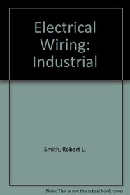 Electrical Wiring Industrial: Based on the 1993 National Electrical Code (Electrical Wiring Industrial)