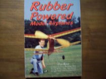 Rubber powered model airplanes