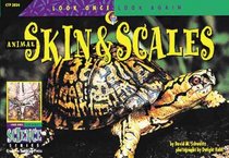 Animal Skin  Scales (Look Once, Look Again Science Series)