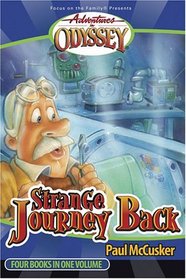 Strange Journey Back (Adventures in Odyssey, Bks 1-4)