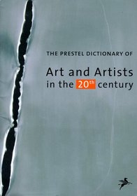 The Prestel Dictionary of Art and Artists in the 20th Century (Art & Design)