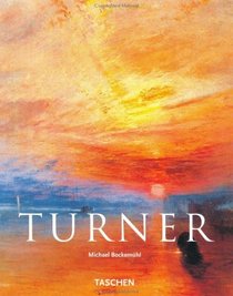 J.M.W. Turner 1775-1851: World of Light and Colour (Basic Art)