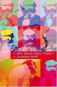 Why Read Marx Today?