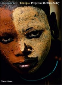 Ethiopia: Peoples of the Omo Valley: WITH Custom and Ceremony AND Face and Body Decoration v. 1-2