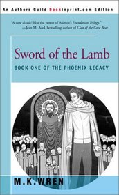 Sword of the Lamb: Book One of the Phoenix Legacy (Phoenix Legacy)