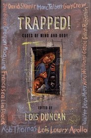 Trapped : Cages of Mind and Body