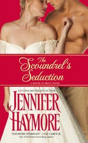 The Scoundrel's Seduction (House of Trent, Bk 3)