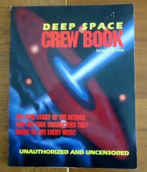 The Deep Space Crew Book/Unauthorized and Uncensored (Television, Popular Culture)