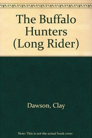 The Buffalo Hunters (Long Rider)