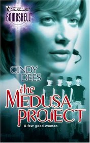 The Medusa Project (Medusa Project, Bk 1) (Silhouette Bombshell, No 31)