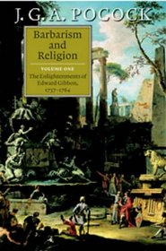 Barbarism and Religion: Volume 1, The Enlightenments of Edward Gibbon, 1737-1764
