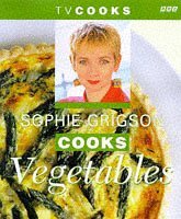 Sophie Grigson Cooks Vegetables (TV Cooks)