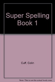 Super Spelling Book 1