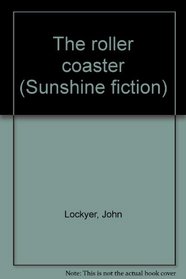 The roller coaster (Sunshine fiction)