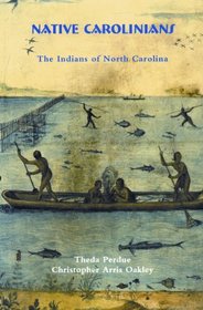 Native Carolinians: The Indians of North Carolina