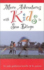 More Adventures With Kids in San Diego (Sunbelt Natural History Guides.)