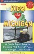 Kids Love Michigan: A Family Travel Guide to Exploring 