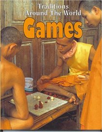 Games (Traditions Around the World)