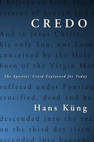 Credo: The Apostles' Creed Explained for Today