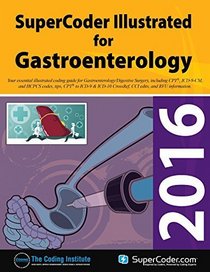 2016 SuperCoder Illustrated for Gastroenterology