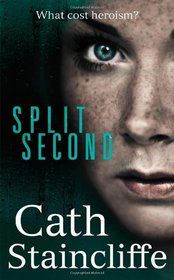 Split Second. by Cath Staincliffe