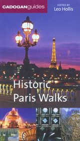 Historic Paris Walks (Codogan Guides: Historic Walks S.)