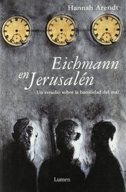 Eichmann En Jerusalen (Ensayo) (Spanish Edition)