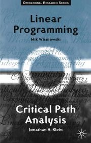 Critical Path Analysis and Linear Programming (Texts in Operational Research)