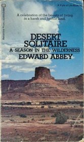 Desert Solitaire : A Season in the Wilderness