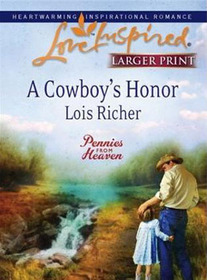 A Cowboy's Honor (Pennies from Heaven, Bk 3) (Love Inspired, No 441) (Larger Print)