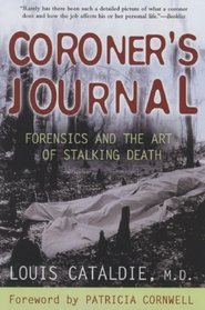 Coroner's Journal: Forensics and the Art of Stalking Death