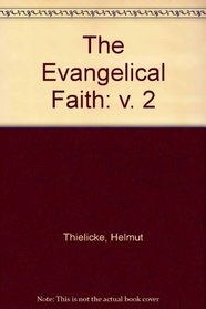 Evangelical Faith Vol. 2: Doctrine of God & Christ (v. 2)