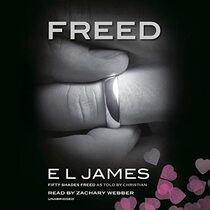 Freed: Fifty Shades Freed as Told by Christian (Fifty Shades of Grey Series)