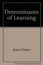Determinants of learning