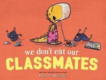 We Don't Eat Our Classmates (Penelope, Bk 1)