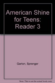 American Shine for Teens: Reader 3