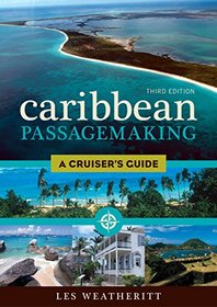 Caribbean Passagemaking: A Cruiser's Guide